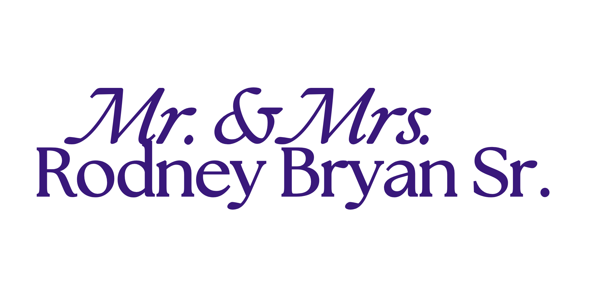 Mr. & Mrs. Rodney Bryan Sr.